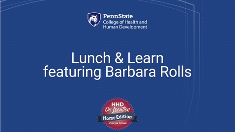 Thumbnail for entry Lunch &amp; Learn featuring Barbara Rolls