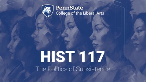 Thumbnail for entry HIST117_L07_PoliticsSubsistence.mp4