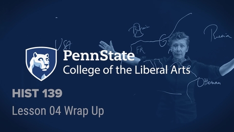 Thumbnail for HIST139_L04_WrapUp.mp4
