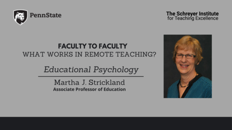 Thumbnail for Faculty to Faculty: What Works in Remote Teaching? [Educational Psychology]
