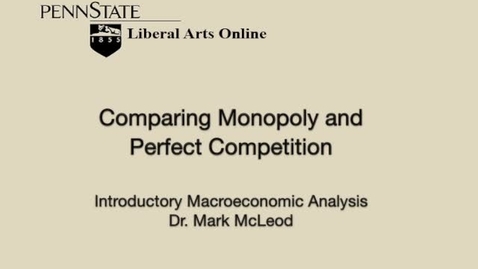 Thumbnail for ECON302_L09_Comparing_Monopoly_and_Perfect_Competition