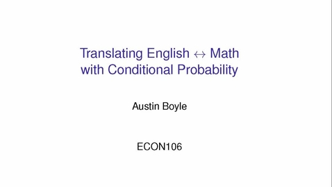 Thumbnail for entry Conditional Probability: Translating Math and English