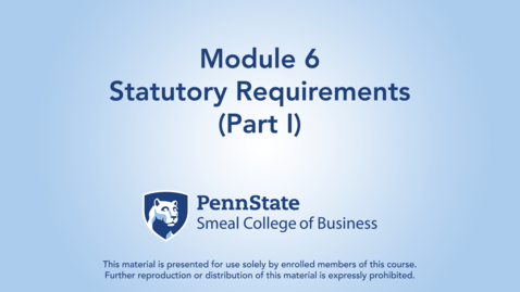 Thumbnail for ACCTG 802 Module 6: Statutory Requirements (Part I)