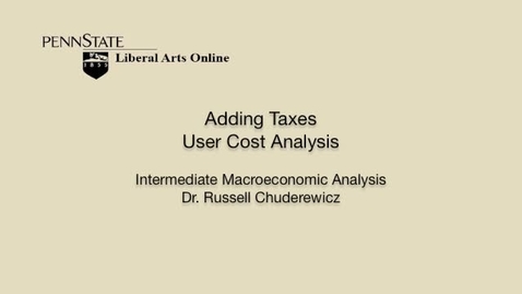Thumbnail for ECON304_L05_Adding_Taxes_User_Cost_Analysis