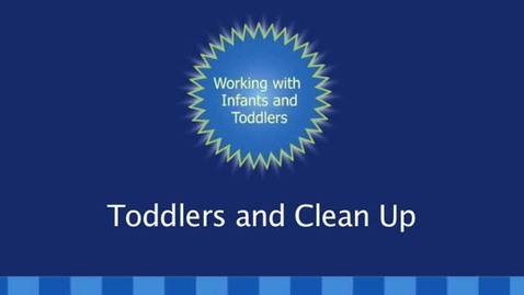 Thumbnail for Toddlers and Clean Up