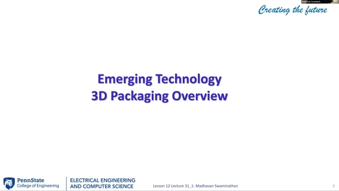 Thumbnail for EE 445 FA25 | Video Lecture 31.1 |  Emerging Technology 3D Packaging Overview