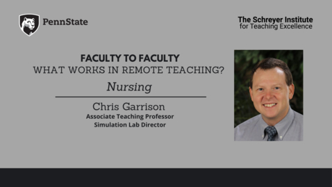 Thumbnail for entry Faculty to Faculty: What Works in Remote Teaching? [Nursing]