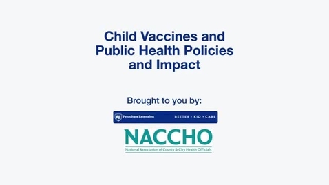Thumbnail for BKC-NACCHO-11-DiscussionofChildVaccines-V1-beginning-black-clipped