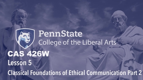 Thumbnail for CAS426W_L05_2.5_Classical_Foundations_of_Ethical_Communication_Part_2