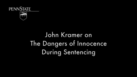 Thumbnail for CRIM201_L01_John_Kramer_Dangers_of_Innocence_During