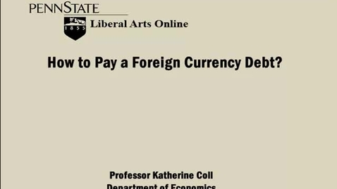 Thumbnail for ECON333_L09_How_to_Pay_Foreign_Currency_Debt