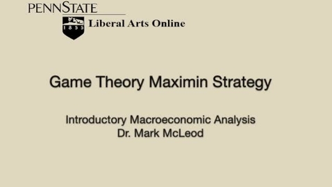 Thumbnail for ECON302_L10_Game_Theory_Maximin_Strategy