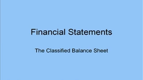 Thumbnail for The Classified Balance Sheet