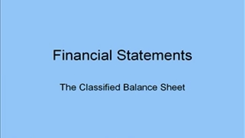 Thumbnail for entry The Classified Balance Sheet