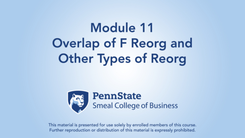 Thumbnail for ACCTG 802 Module 11: Overlap of F Reorg and other types of Reorg