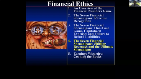 Thumbnail for entry FIN301: S8 - Seven Financial Shenanigans: Shifting Revenues and the Ultimate Shenanigan