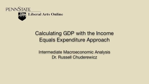 Thumbnail for ECON304_L02_Calculating_GDP_Income_Equal_Expend_Appr