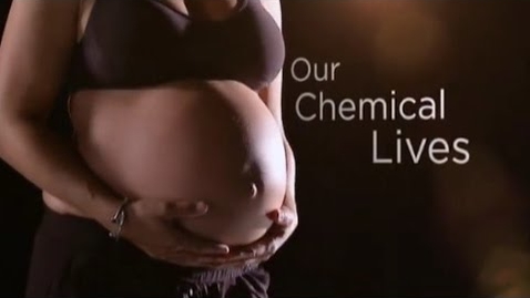 Thumbnail for entry Our Chemical Lives | Are chemicals hurting us?
