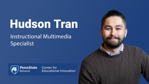 Thumbnail for Multimedia - Hudson Tran (Penn State Behrend)