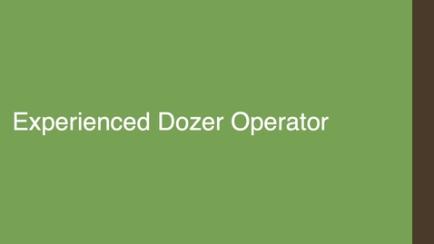 Thumbnail for entry Experienced Dozer Operator