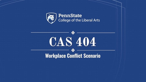 Thumbnail for CAS 404_L11__1_Workplace Conflict Scenario_V2