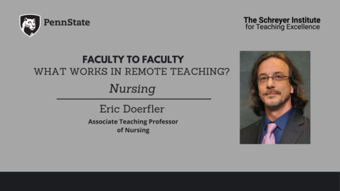 Thumbnail for entry Faculty to Faculty: What Works in Remote Teaching? [Gerontology &amp; Nursing]