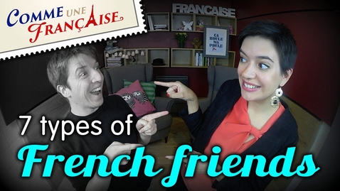 Thumbnail for “7 Types of French Friends” by CommeUneFrancaise.com