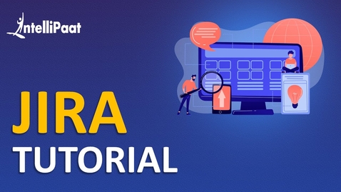 Thumbnail for entry Jira Training | Jira Tutorial for Beginners | Jira Course | Intellipaat