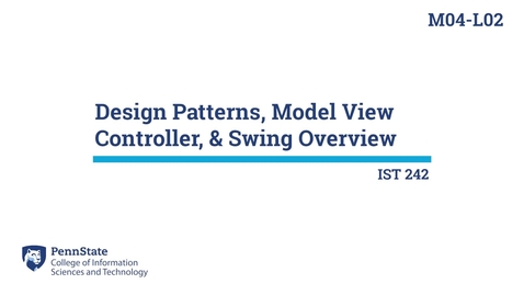 Thumbnail for entry M04 - L02a:  Design Patterns, Model View Controller, &amp; Swing Overview