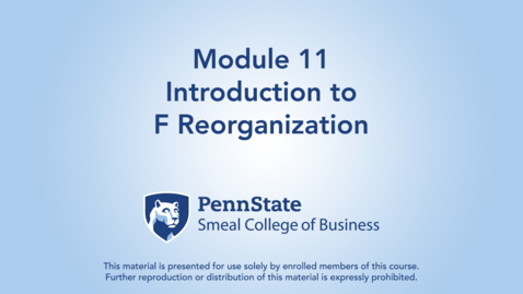 Thumbnail for ACCTG 802 Module 11: Introduction to F Reorganization 