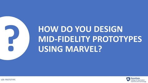 Thumbnail for entry 9.6 How do you design mid-fidelity prototypes using Marvel_