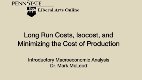 Thumbnail for ECON302_L07_Long_Run_Costs_Isocost_Minimizing