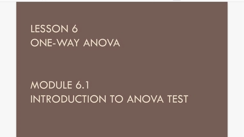 Thumbnail for Lesson 6.1. Intro to ANOVA a