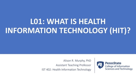 Thumbnail for 1.1: What is Health Information Technology (HIT)?