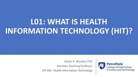 Thumbnail for entry 1.1: What is Health Information Technology (HIT)?