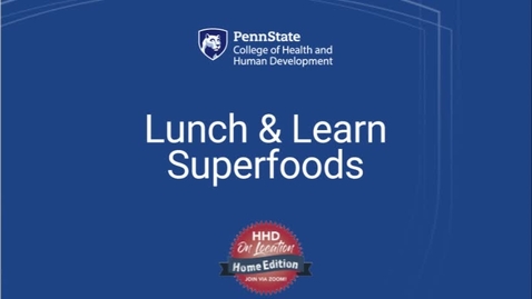 Thumbnail for Lunch and Learn: Super Foods