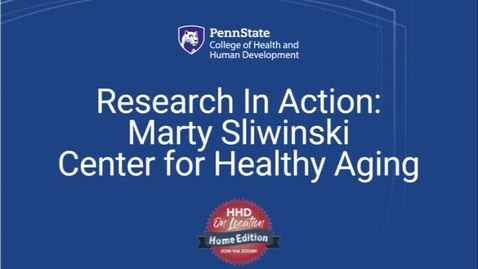 Thumbnail for entry Research In Action_Marty Sliwinski Center for Healthy Aging