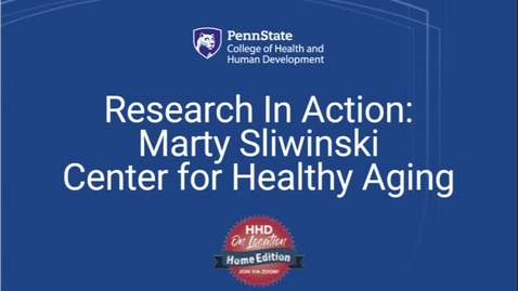 Thumbnail for Research In Action_Marty Sliwinski Center for Healthy Aging