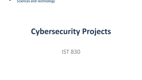 Thumbnail for L09a: Cybersecurity Projects (IST 830)