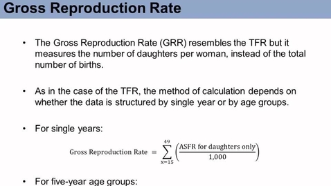 Thumbnail for SOC573_L07_Period_Approach_Gross_Reproduction_Rate