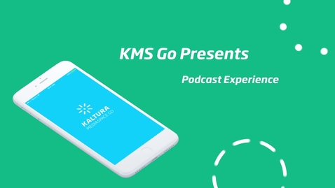 Thumbnail for Kaltura Mobile Podcast