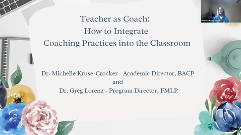 Thumbnail for entry Teacher as Coach: How to Integrate Coaching Practices into the Classroom TEP Session