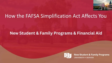 Thumbnail for November DU Family Webinar: How the FAFSA Simplification Act Affects You