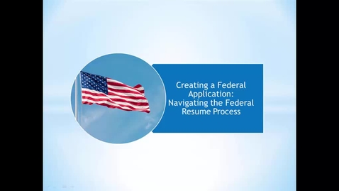 Thumbnail for entry Creating a Federal Application: Federal Resumes