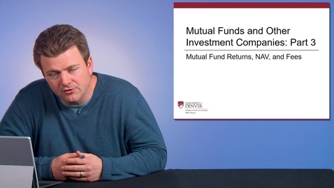 Thumbnail for entry FIN-MKT-INV 2 5 1 LECTURE SLIDES HANDWRITING MUTUAL FUND RETURNS AND FEES PART 1