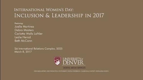 Thumbnail for entry International Women's Day - Inclusion &amp; Leadership in 2017