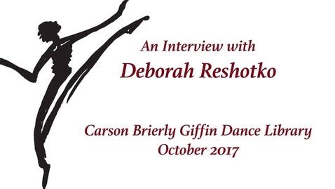 Thumbnail for entry Deborah Reshotko Oral History, 2017