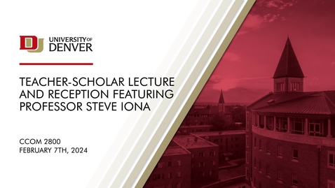 Thumbnail for entry Teacher-Scholar Lecture and Reception Featuring Professor Steve Iona