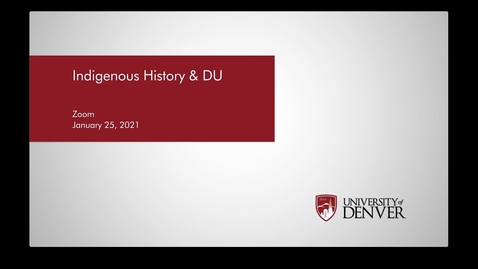 Thumbnail for entry Diversity Summit 2021: Indigenous History and DU | University of Denver