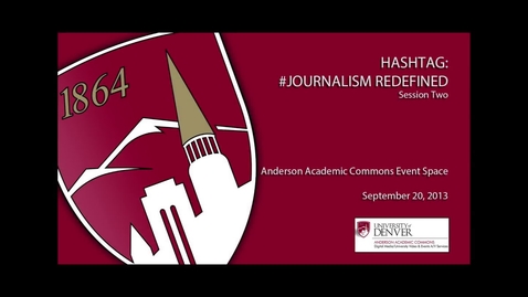 Thumbnail for entry Hashtag: #Journalism Redefined - Session 2